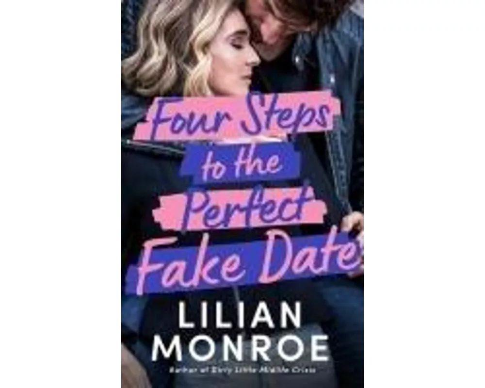 Four Steps to the Perfect Fake Date