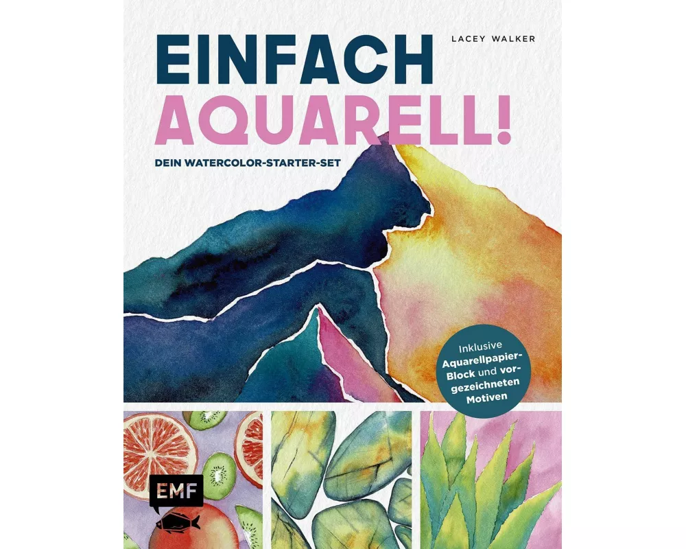Einfach Aquarell! Dein Watercolor-Starter-Set mit Anleitungen inklusive Aquarellpapier-Block und vorgezeichneten Motiven zum Sofort-Loslegen