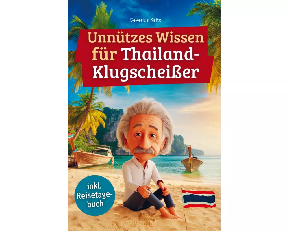 Unnützes Wissen für Thailand-Klugscheißer