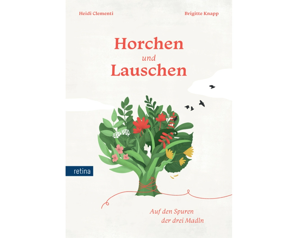Horchen und Lauschen. Auf den Spuren der drei Madln