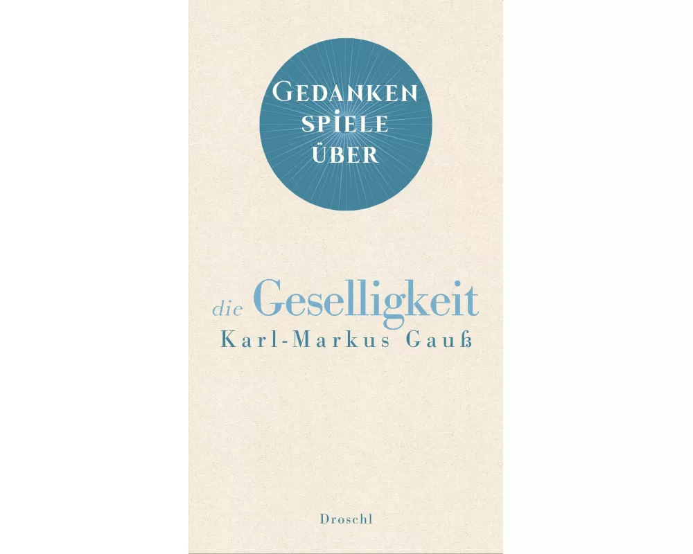 Gedankenspiele über die Geselligkeit