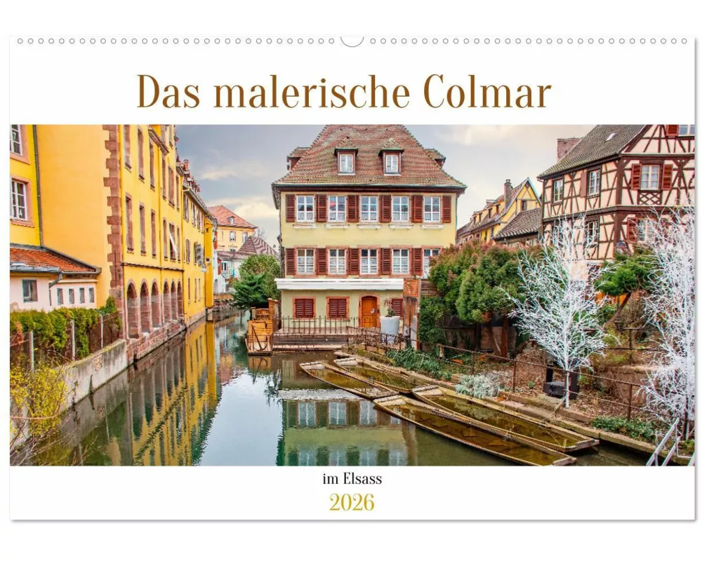 Das malerische Colmar im Elsass (Wandkalender 2026 DIN A2 quer), CALVENDO Monatskalender