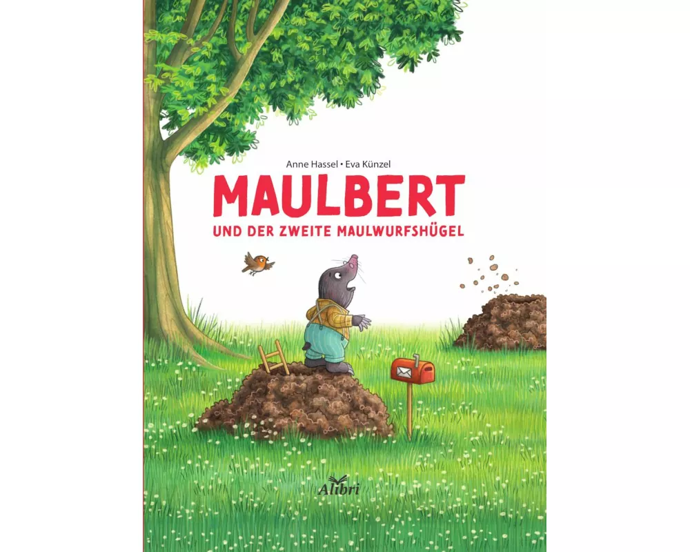 Maulbert und der zweite Maulwurfshügel
