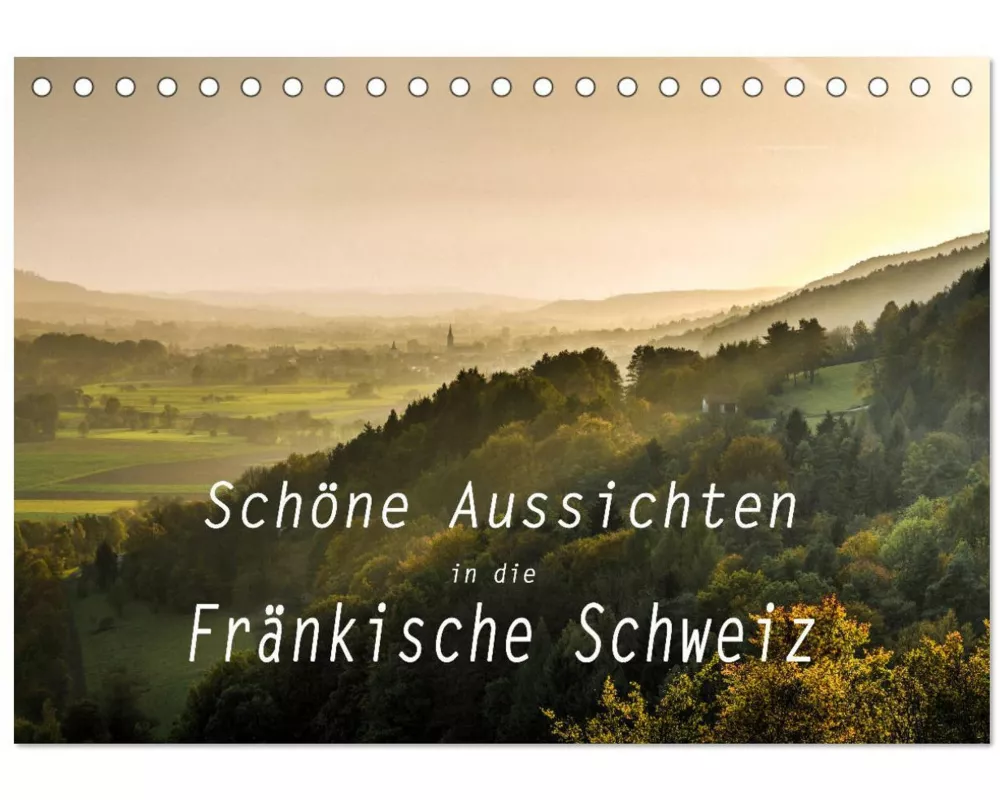 Schöne Aussichten in die Fränkische Schweiz (Tischkalender 2026 DIN A5 quer), CALVENDO Monatskalender