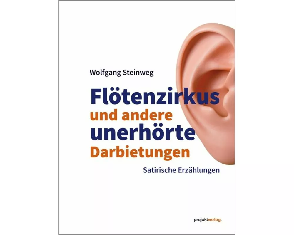 Flötenzirkus und andere unerhörte Darbietungen