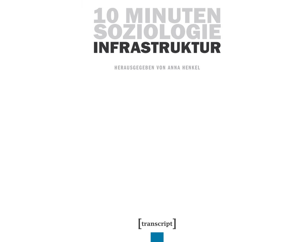 10 Minuten Soziologie: Infrastruktur
