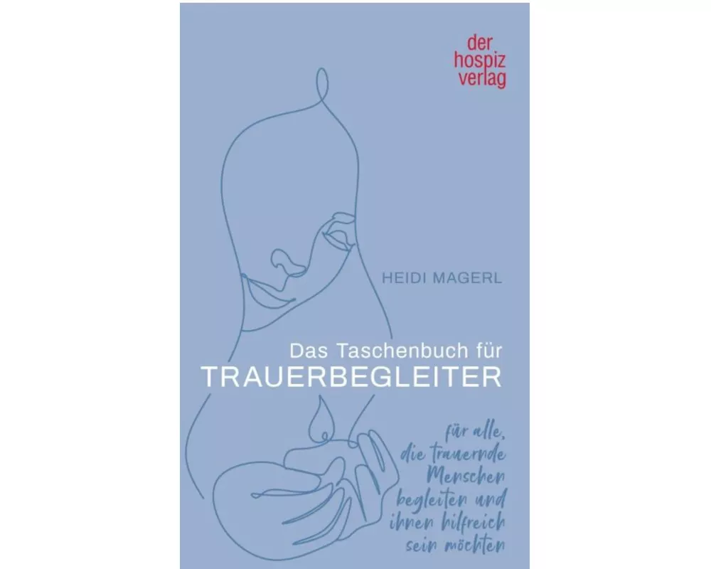 Das Taschenbuch für Trauerbegleiter