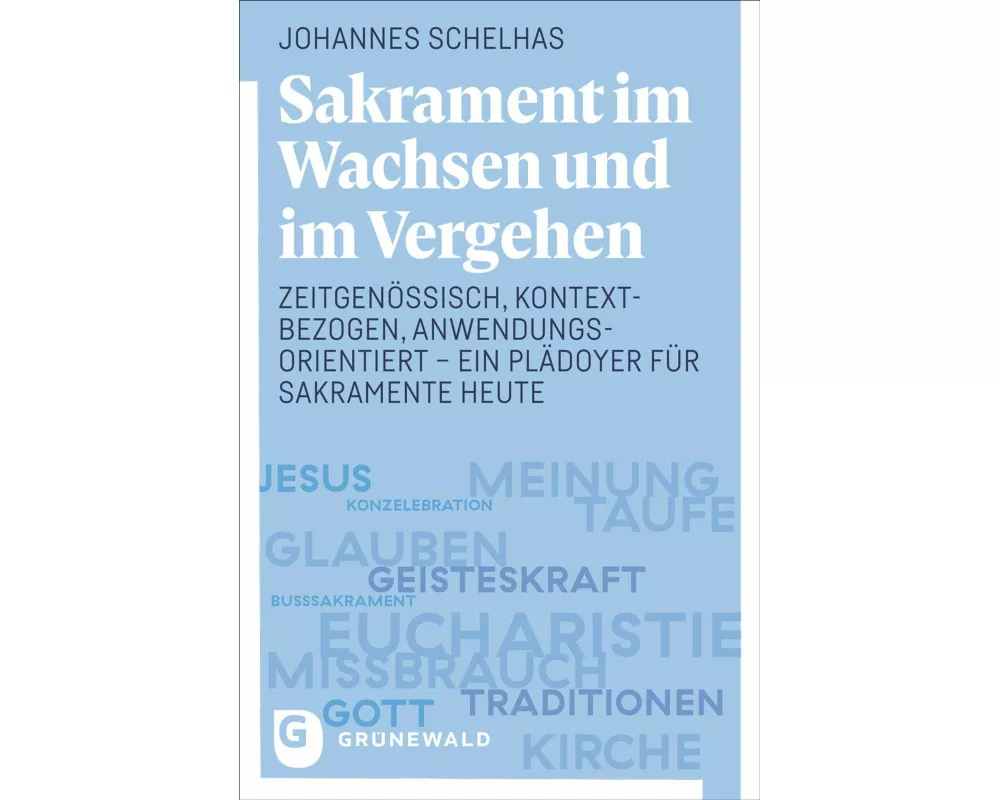 Sakrament im Wachsen und im Vergehen