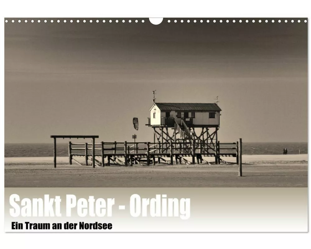 Sankt Peter-Ording. Ein Traum an der Nordsee (Wandkalender 2026 DIN A3 quer), CALVENDO Monatskalender