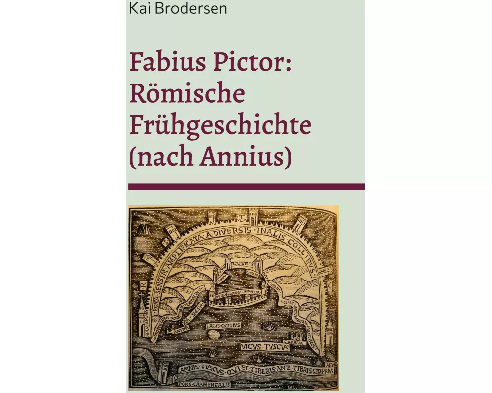 Fabius Pictor: Römische Frühgeschichte (nach Annius)