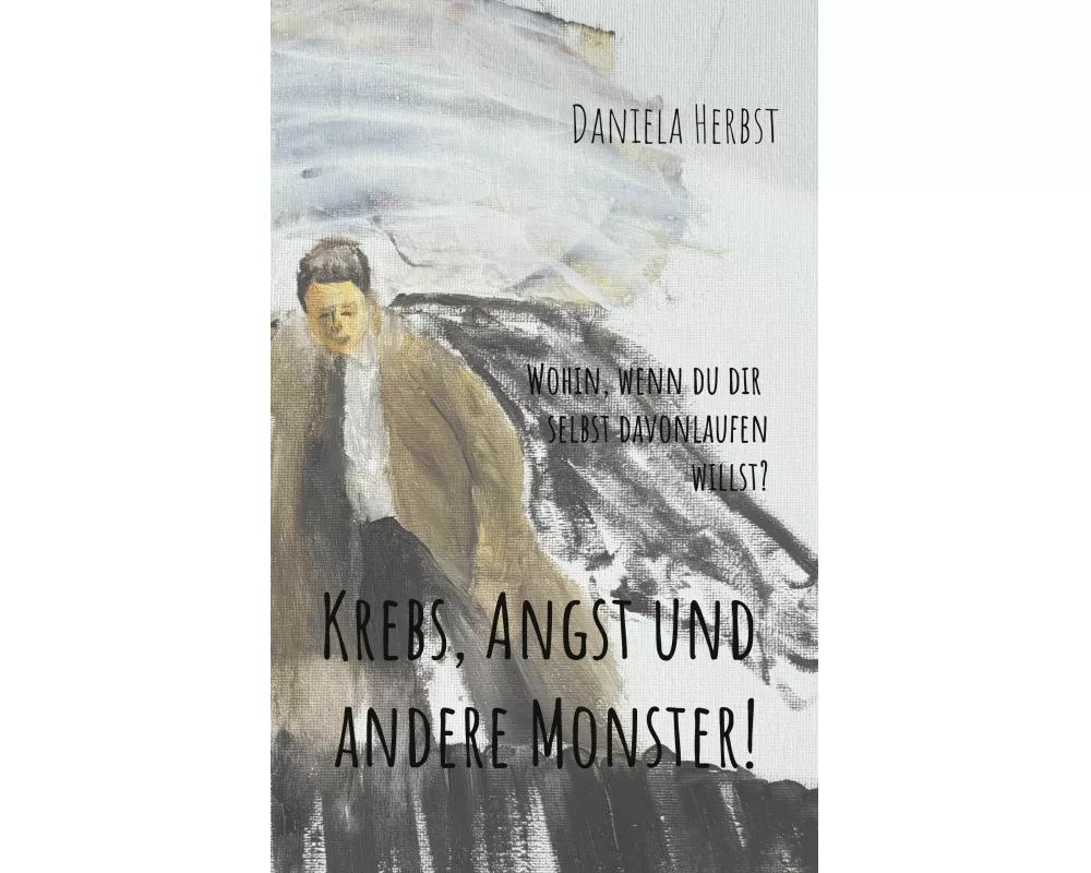 Krebs, Angst und andere Monster