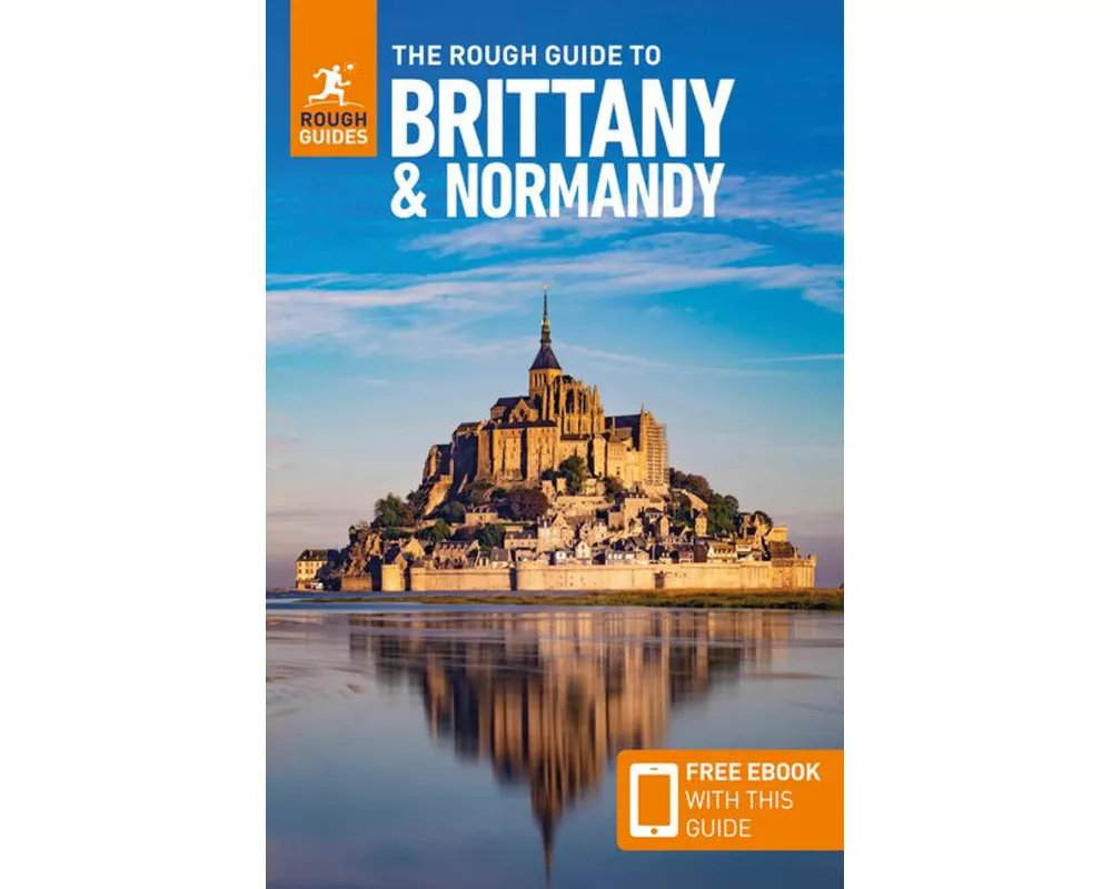 The Rough Guide to Brittany and Normandy: Travel Guide with eBook