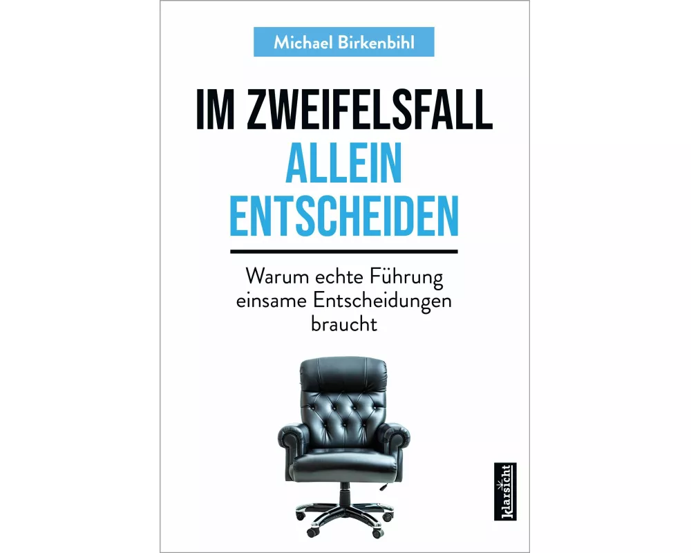 Im Zweifelsfall allein entscheiden