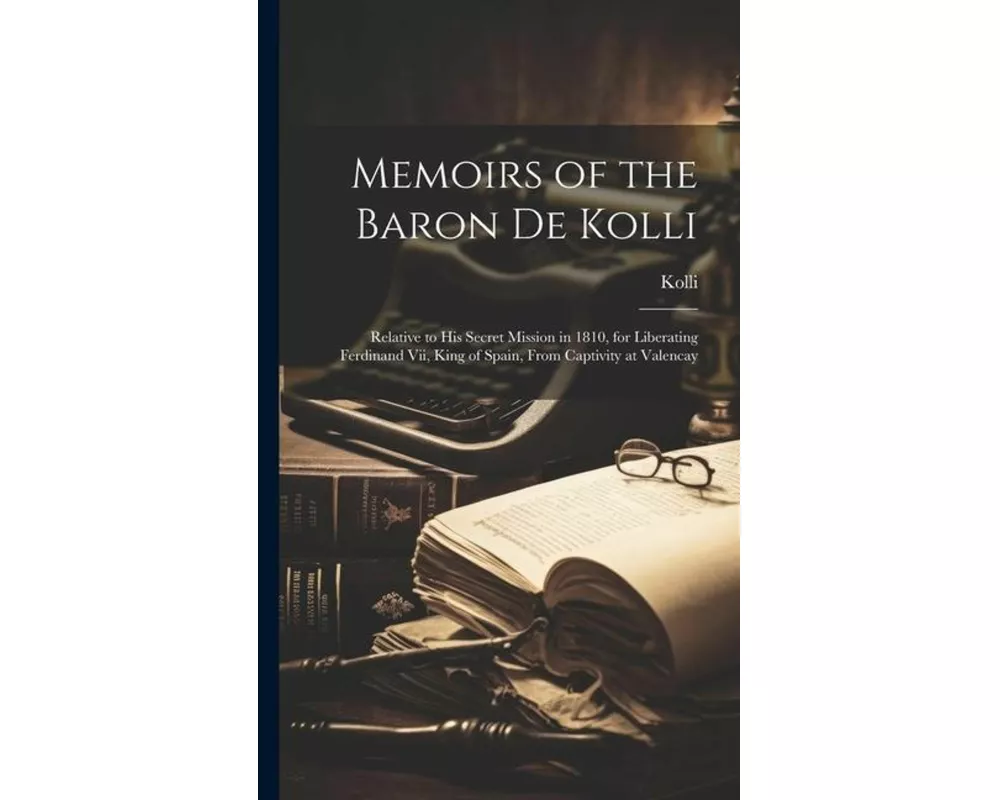 Memoirs of the Baron De Kolli