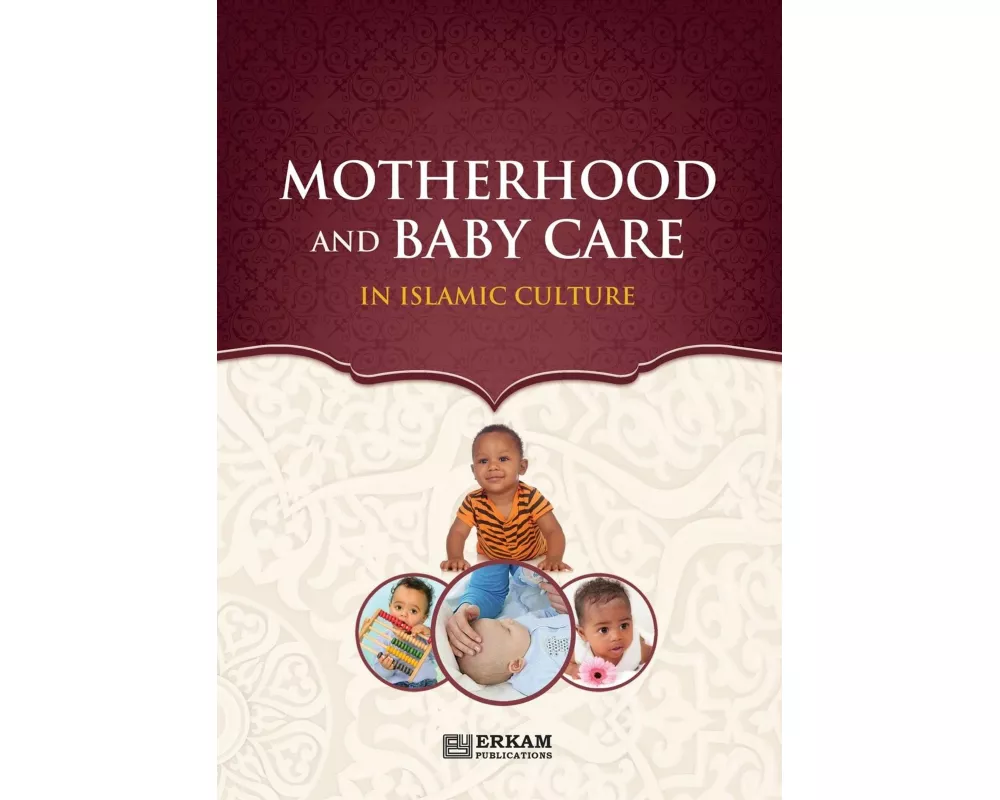 Motherhood and Baby Care in Islamic Culture