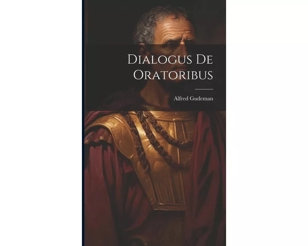Dialogus De Oratoribus