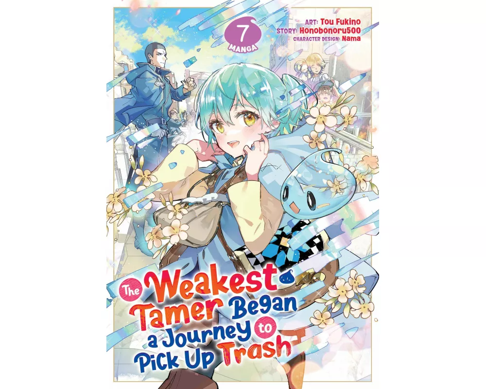 The Weakest Tamer Began a Journey to Pick Up Trash (Manga) Vol. 7