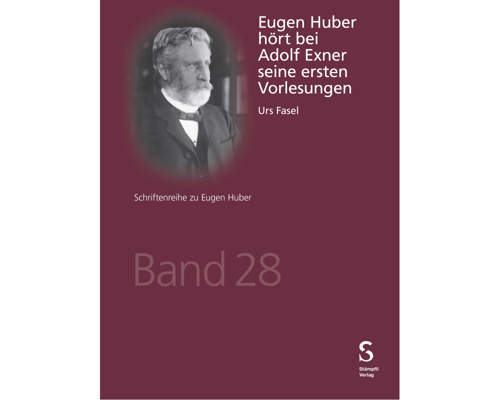 Eugen Huber hört bei Adolf Exner seine ersten Vorlesungen