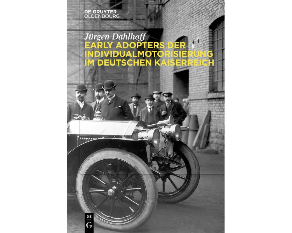 Early Adopters der Individualmotorisierung im deutschen Kaiserreich