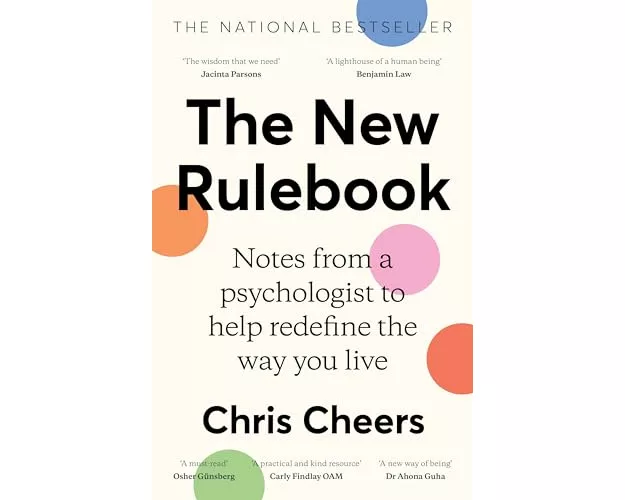 The New Rulebook: Notes from a psychologist to help redefine the way you live, for fans of Glennon Doyle, Brene Brown, Elizabeth Gilbert and Julie Smi