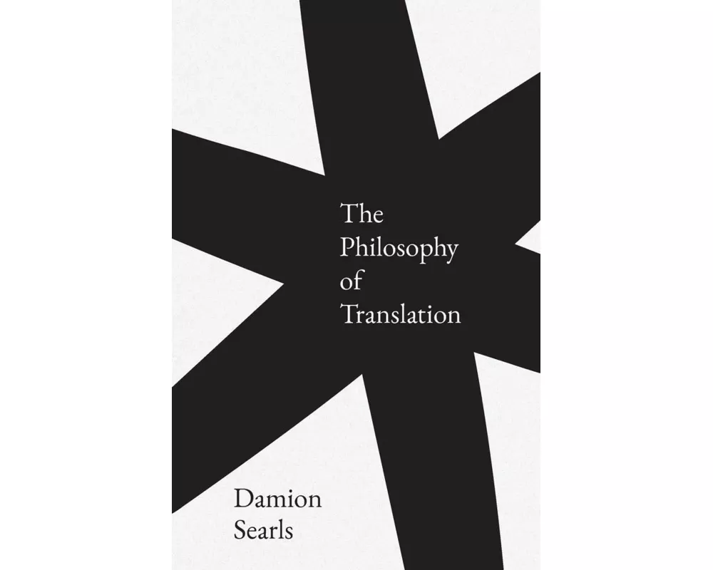 The Philosophy of Translation