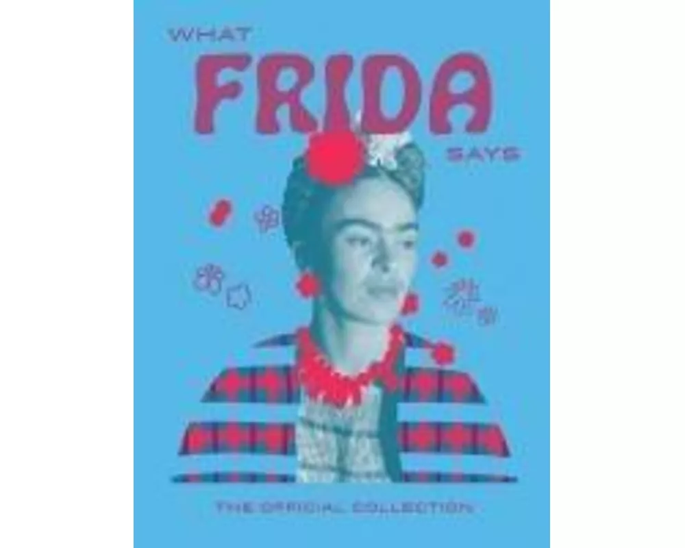 What Frida Says