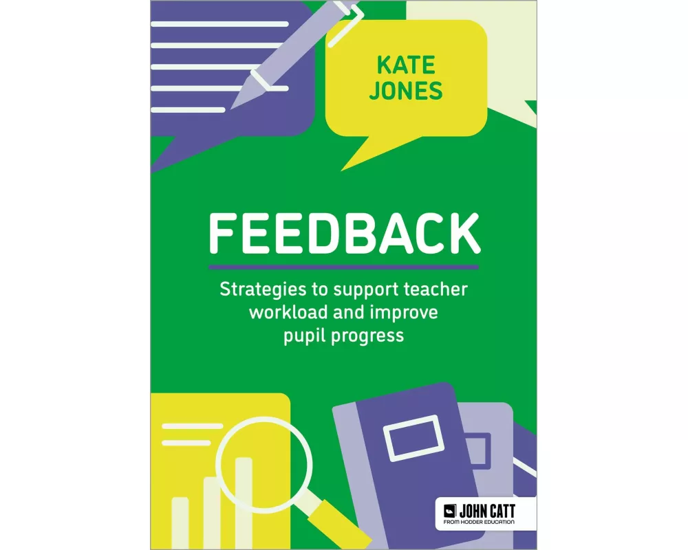 Feedback: Strategies to support teacher workload and improve pupil progress