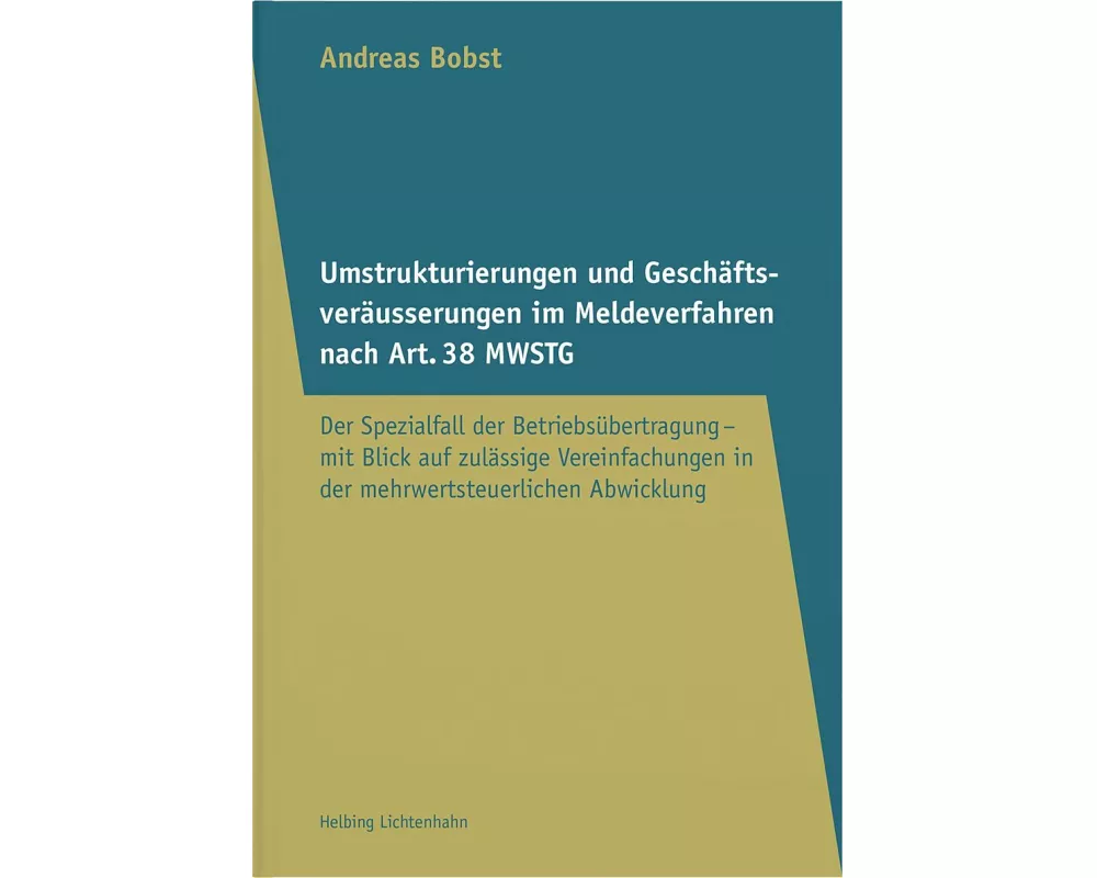 Umstrukturierungen und Geschäftsveräusserungen im Meldeverfahren nach Art. 38 MWSTG