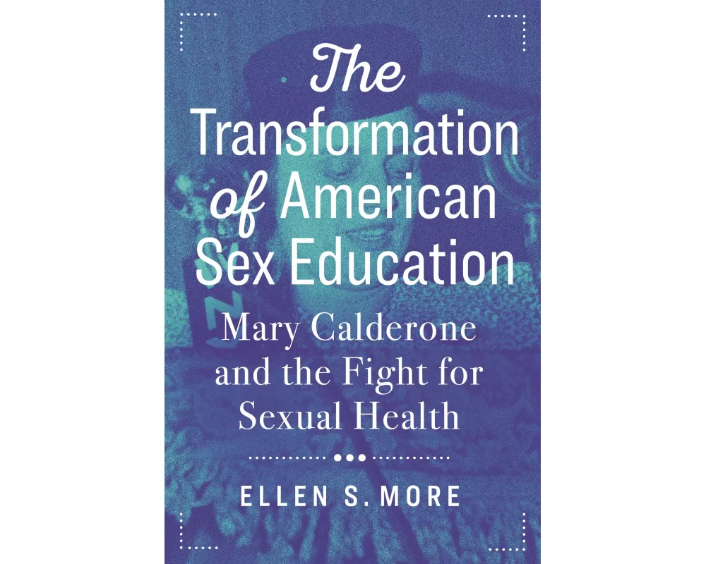 The Transformation of American Sex Education