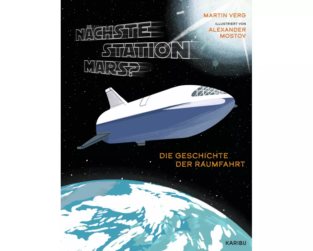 Nächste Station Mars? – Die Geschichte der Raumfahrt
