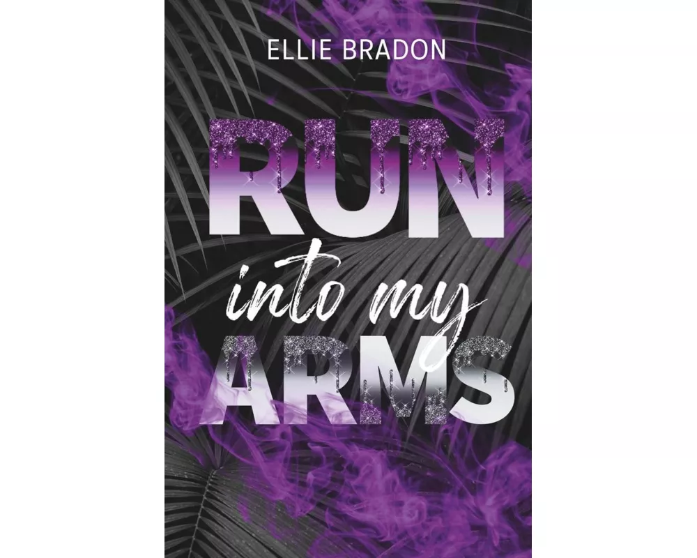 RUN into my arms