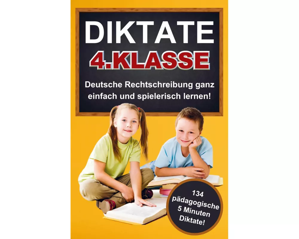 Mit Spaß zum Erfolg: 5 Minuten Diktate 4. Klasse leicht gemacht!