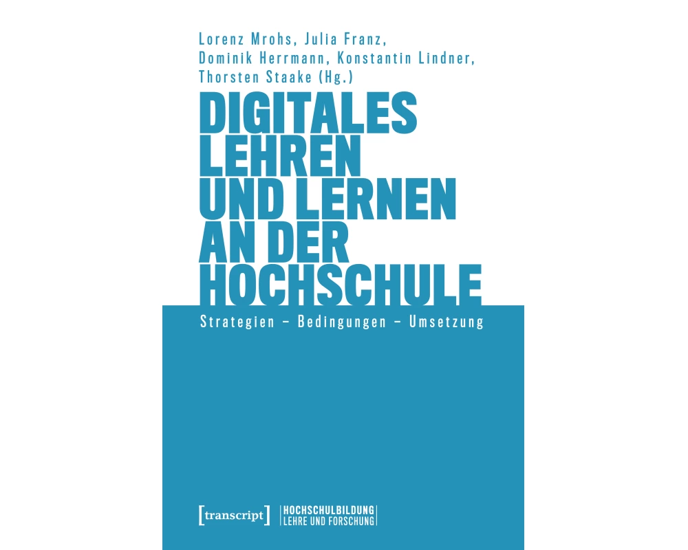 Digitales Lehren und Lernen an der Hochschule
