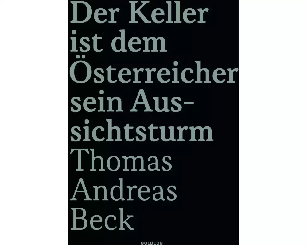 Der Keller ist dem Österreicher sein Aussichtsturm - Limitierte Sonderausgabe