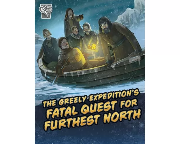 The Greely Expedition's Fatal Quest for Furthest North
