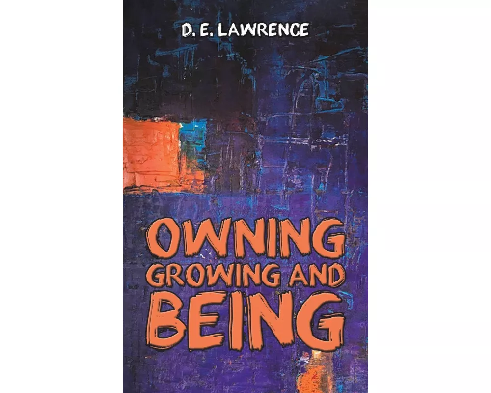 Owning, Growing and Being