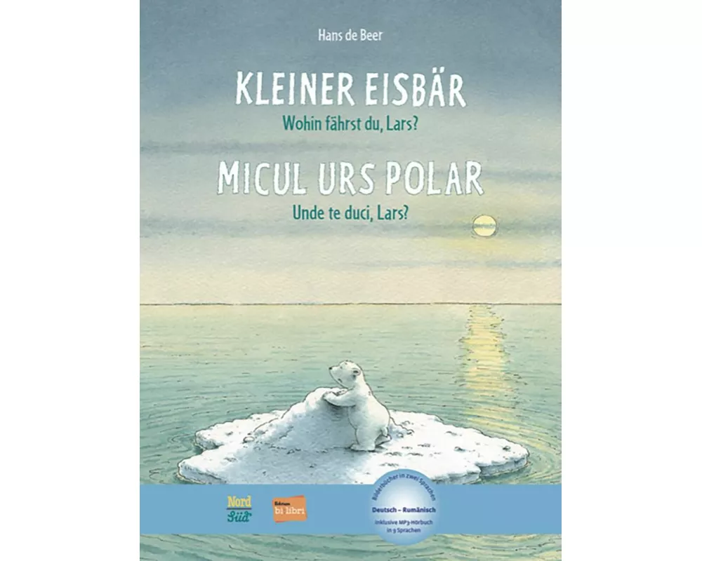 Kleiner Eisbär - Wohin fährst du, Lars? (Deutsch-Rumänisch)