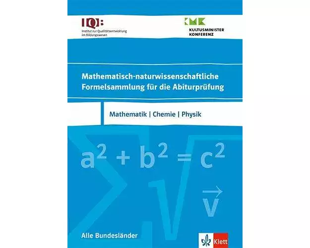 IQB Mathematisch-naturwissenschaftliche Formelsammlung für die Abiturprüfung. Mathematik, Chemie, Physik
