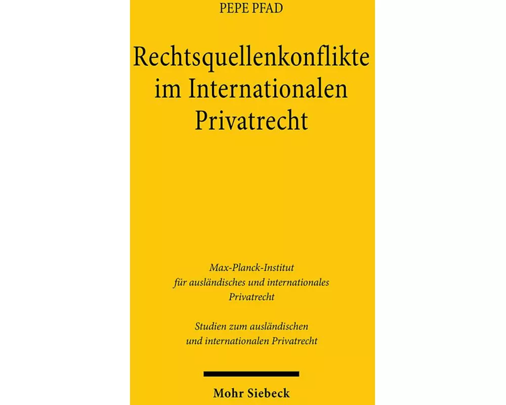 Rechtsquellenkonflikte im Internationalen Privatrecht