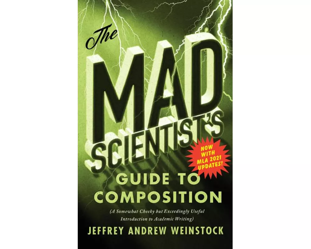 The Mad Scientist's Guide to Composition - MLA 2021 Update
