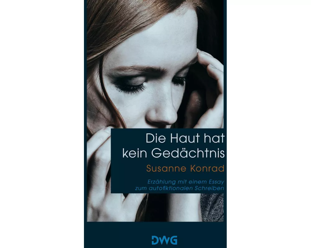 Die Haut hat kein Gedächtnis