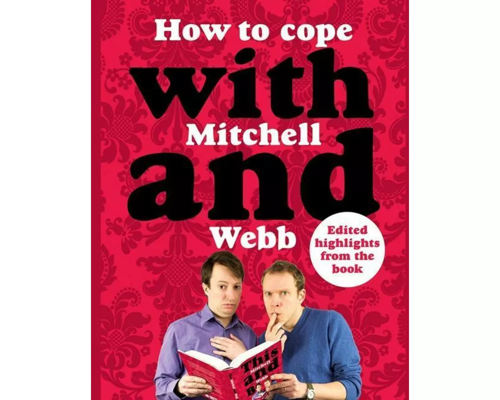 How to Cope with Mitchell and Webb
