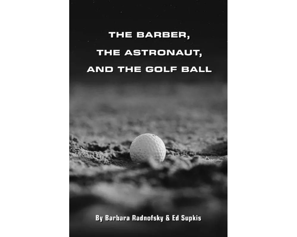 The Barber, the Astronaut, and the Golf Ball
