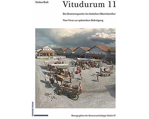 Das Zentrumsquartier im römischen Oberwinterthur