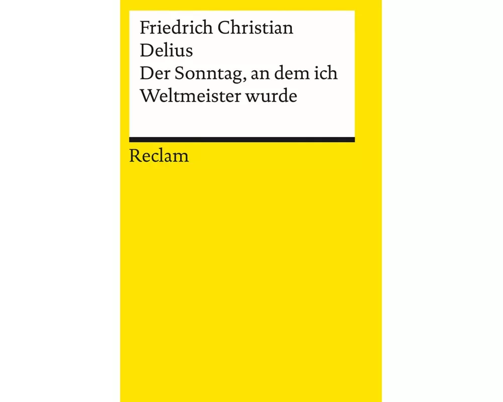 Der Sonntag, an dem ich Weltmeister wurde. Erzählung