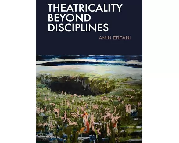Theatricality Beyond Disciplines