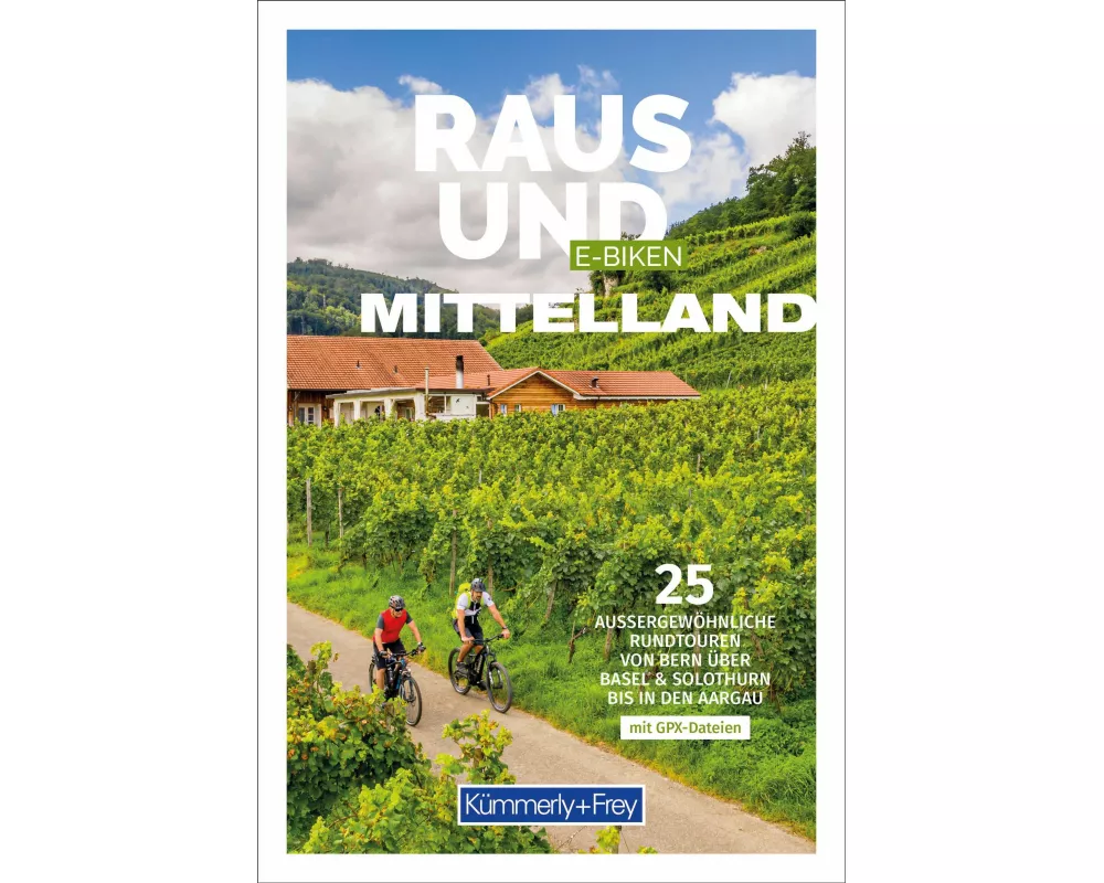 Kümmerly+Frey Raus und E-Biken Mittelland - E-Bikeführer