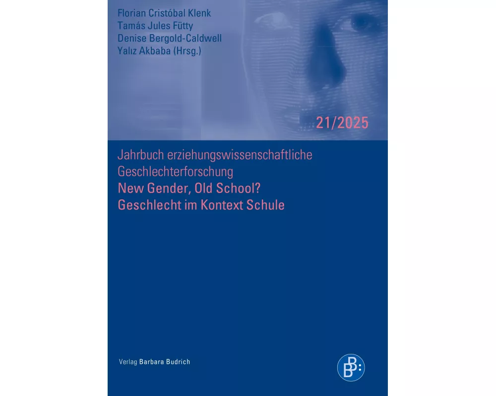 New Gender, Old School? Geschlecht im Kontext Schule