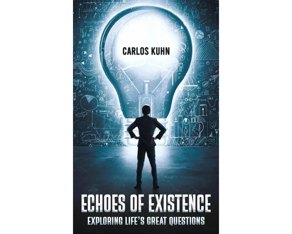 Echoes of Existence