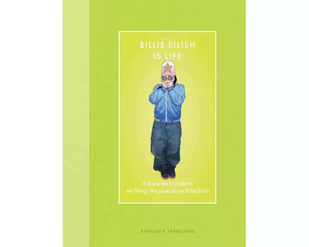 Billie Eilish Is Life